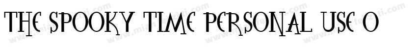 The Spooky Time Personal Use Only !!!!!!!!!!!字体转换